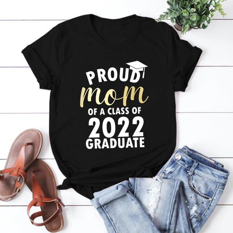 

Proud Mom of A Class of 2022 Graduate Shirt Graduation Woman Tshirts Graduate 2022 Grad Gift Mothers Day Graphic Tees M