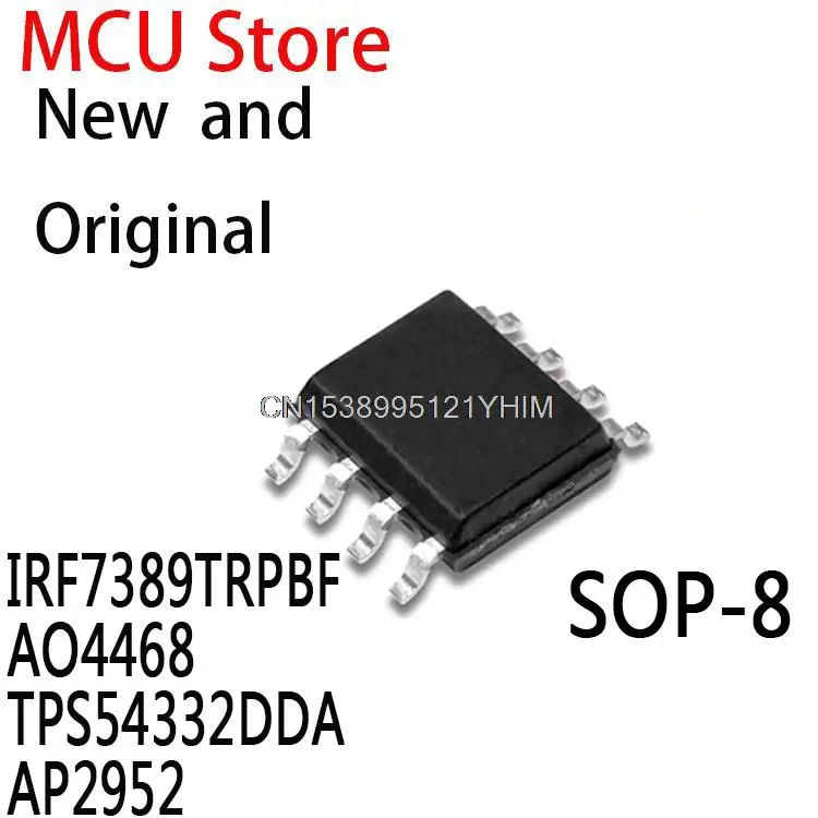 10 шт. новые и оригинальные SOP8 IRF7389 SOP F7389 SMD 4468 TPS54332DDAR TPS54332 2952 IC IRF7389TRPBF AO4468 TPS54332DDA AP2952