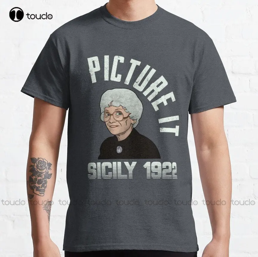 

Picture It With Sophia Petrillo Sicily 1922 Funny The Golden Girls Tv Show Sophia Petrillo Classic T-Shirt Xs-5Xl Custom Gift