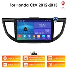 Автомобильный радиоприемник 3G 32G 8core 2DIN Android для Honda CRV CR-V 2012 2013 2014 2015 мультимедийный Стерео Авторадио Navi GPS плеер Carplay