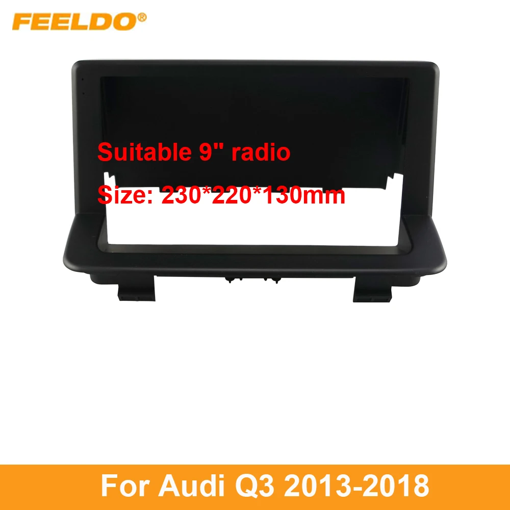 

FEELDO Car Radio Stereo 2Din Fascia Frame for Audi Q3 (2013-2018) 9 Inch Big Screen DVD Dashboard Panel Mount Trim Kit