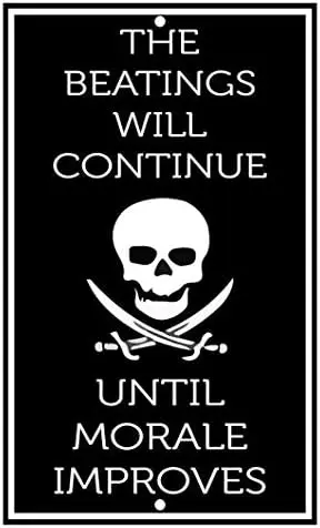 The Betngs Wll Contnue Untl Morle mproves Wrnng Metl Sgn 8x12 nches