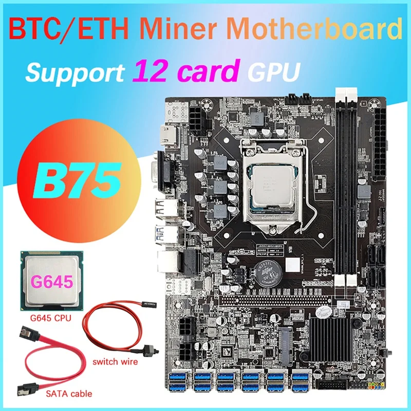 

B75 12 Card BTC Mining Motherboard+G645 CPU+SATA Cable+Switch Cable 12XUSB3.0 To PCIE 1X LGA1155 DDR3 MSATA ETH Miner