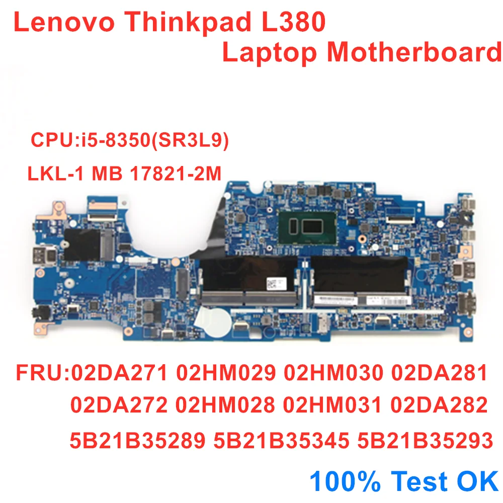 

New/Orig Lenovo ThinkPad L380 Laptop Motherboard CPU i5-8350U Mainboard 17821-2M FRU 2DA271 02HM029 02HM030 02DA281