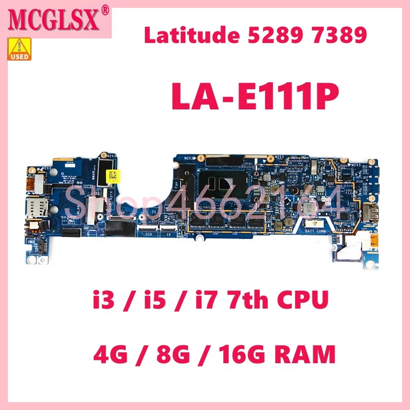 LA-E111P i3/i5/i7 CPU 4G/8G/16G        Dell Latitude 12 5289 13 7389    100%  