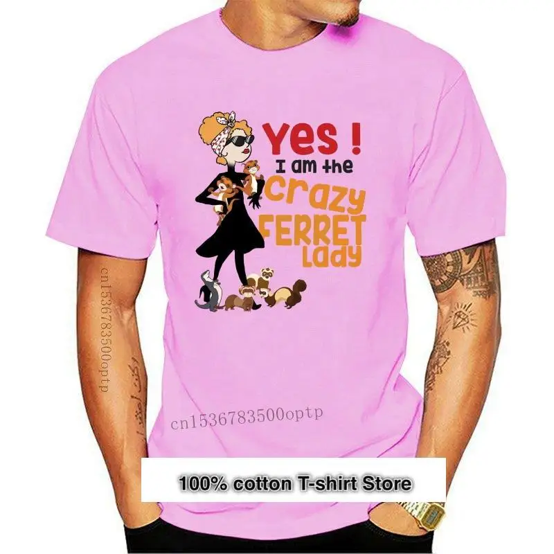 

Camiseta para hombre y mujer, camisa de "Yes I Am The Crazy hurón", nueva