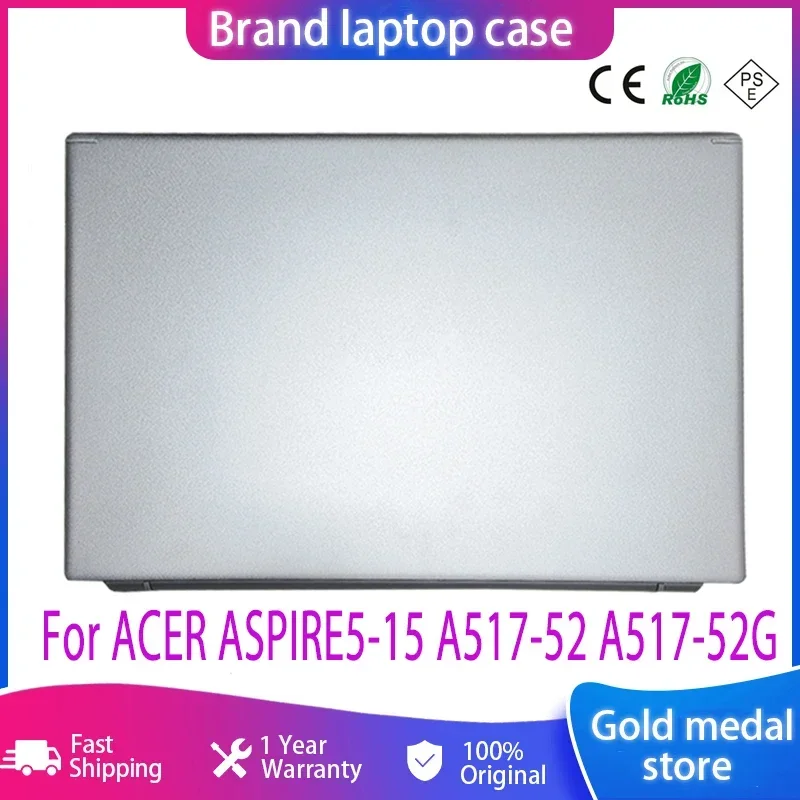 

New Laptop Case For ACER ASPIRE5-15 A517-52 A517-52G LCD back cover lid rear case SLIVER 60.A5FN2.002