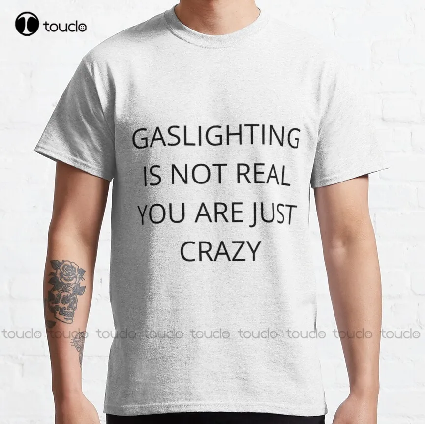 

Классическая футболка Gaslighting Is Not Real You Are Just Crazy, футболка с собакой, индивидуальная футболка Aldult для подростков, унисекс, футболка с цифровой печатью в стиле ретро