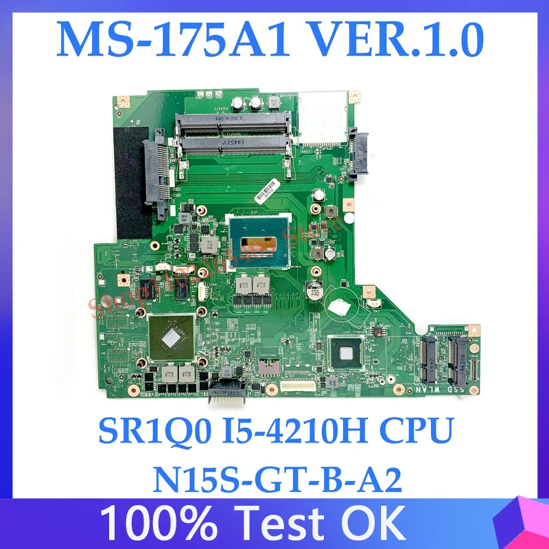 

MS-175A1 VER.1.0 SR1Q0 I5-4210H CPU Mainboard FOR MSI MS-175A GP70 Laptop Motherboard N15S-GT-B-A2 GTX840M 100% Full Tested OK