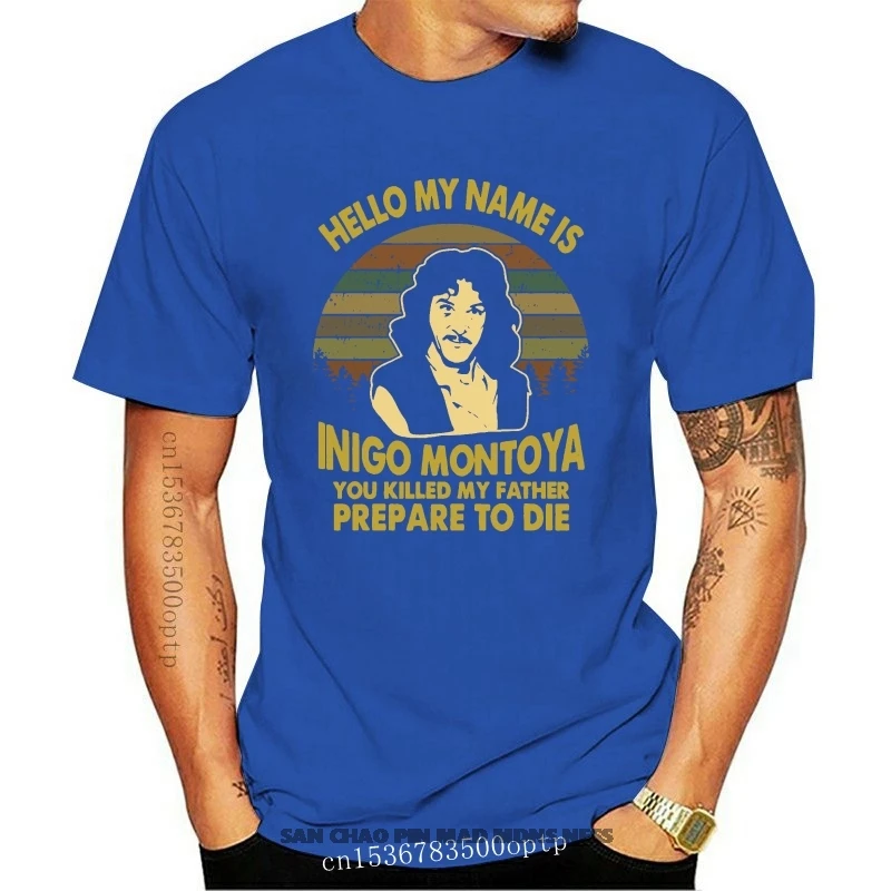 

Hello My Name Is Inigo Montoya The Princess Bride Film T-Shirt 70S Film Quotes More Size And Colors Tee Shirt