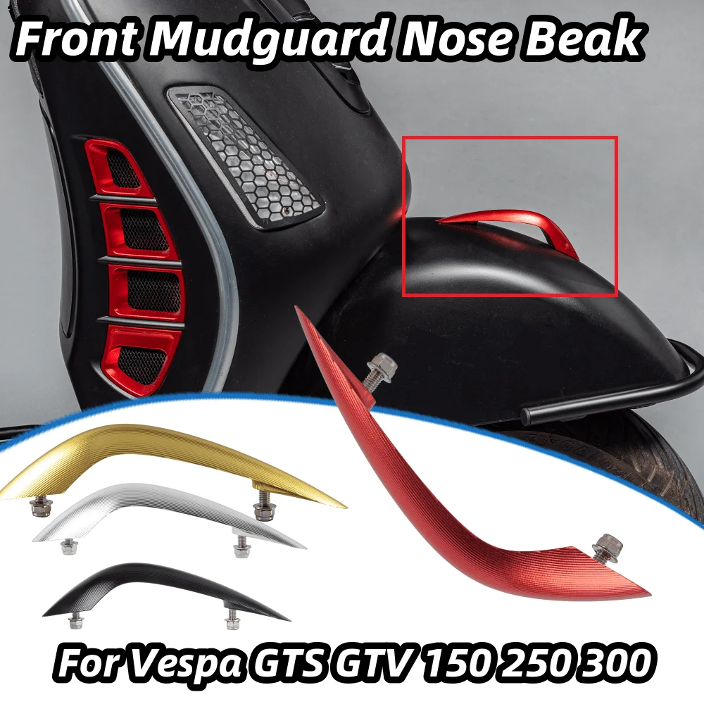 

GTS150 GTS250 GTS300 Motorcycle Decorative Front Mudguard Nose Beak Case For Vespa GTS GTV 150 250 Fender Protector Accessories