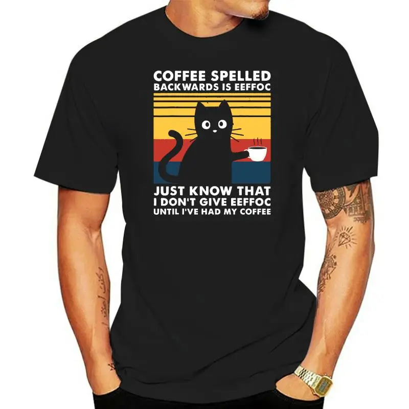 

Coffee Spelled Backwards Is Eeffoc Cats Drink Coffee Funny T-Shirt Funny Novelty Tops T Shirt Cotton T Shirt For Men Street