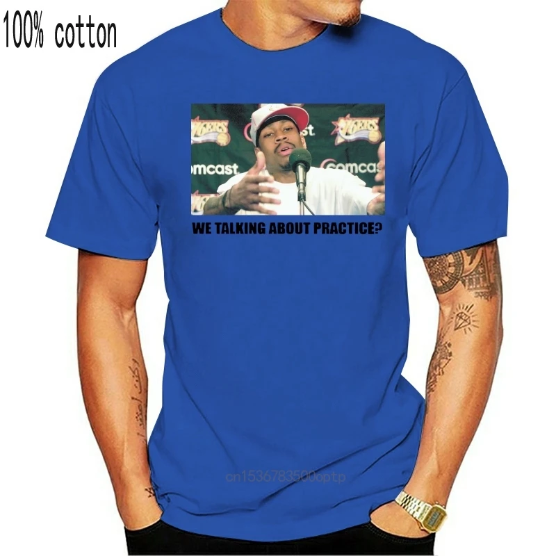 

Man Clothing Allen Iverson We Talking About Practice Basketball Tee Shirt T-Shirt
