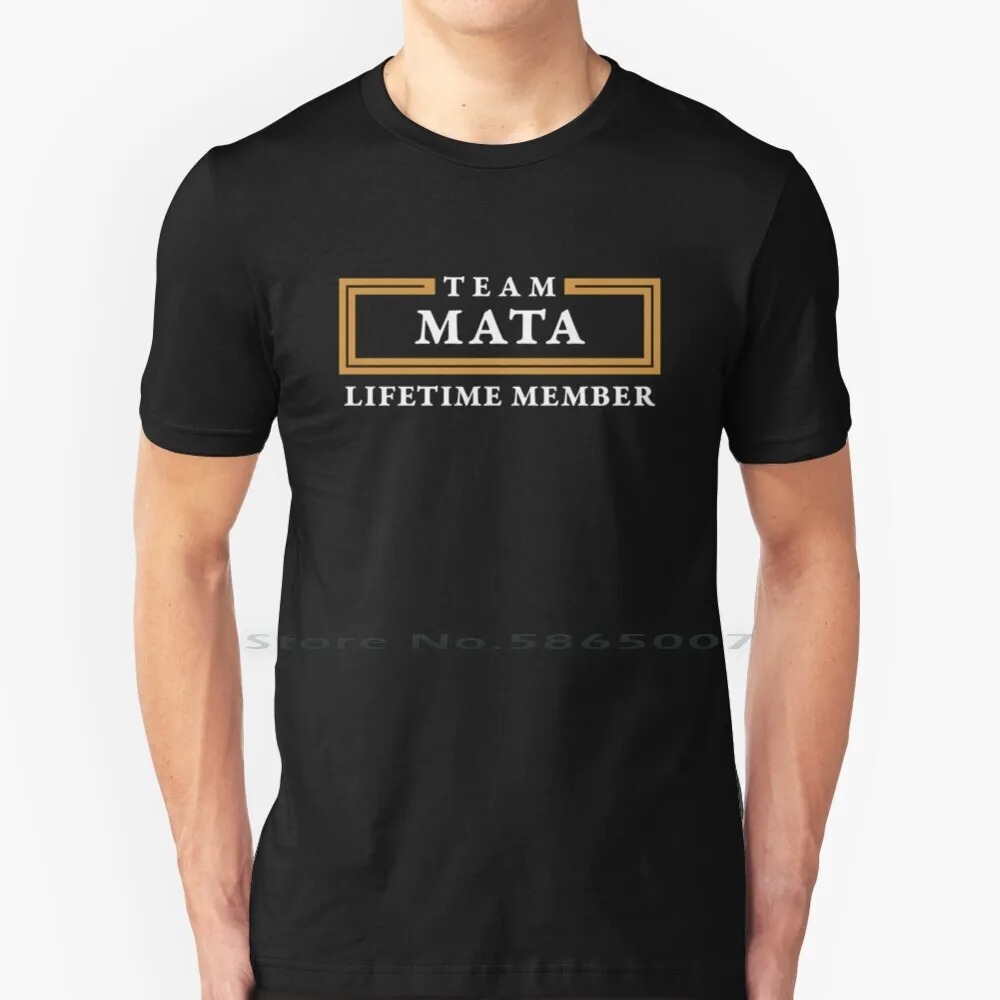 

Team Mata Lifetime Member Surname Shirt T Shirt 100% Cotton Mata Birthday Mata Family Name Mata Surname Mata Last Name Mata