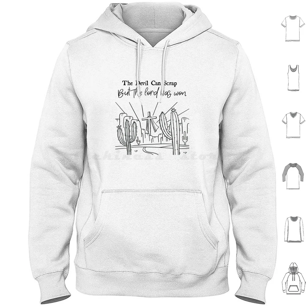 

The Devil Can Scrap But The Lord Has Won Hoodie cotton Long Sleeve The Devil The Lord The Lord Has Won Music Country All