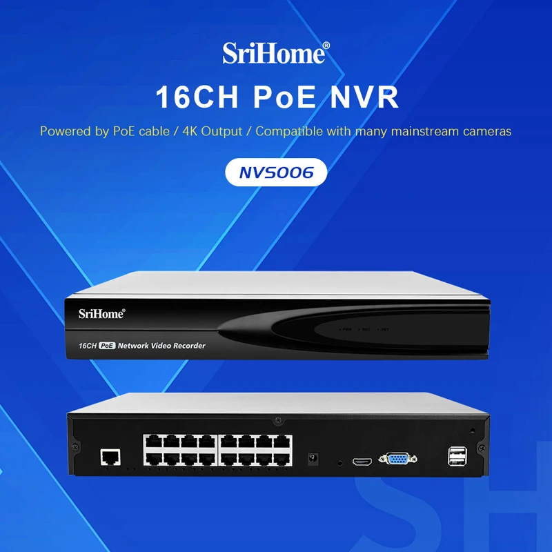 

Srihome HDMI 4K Output H.265 Network Video Recorder NVS006 16CH POE NVR Security Protection CCTV IP Camera Surveillance System