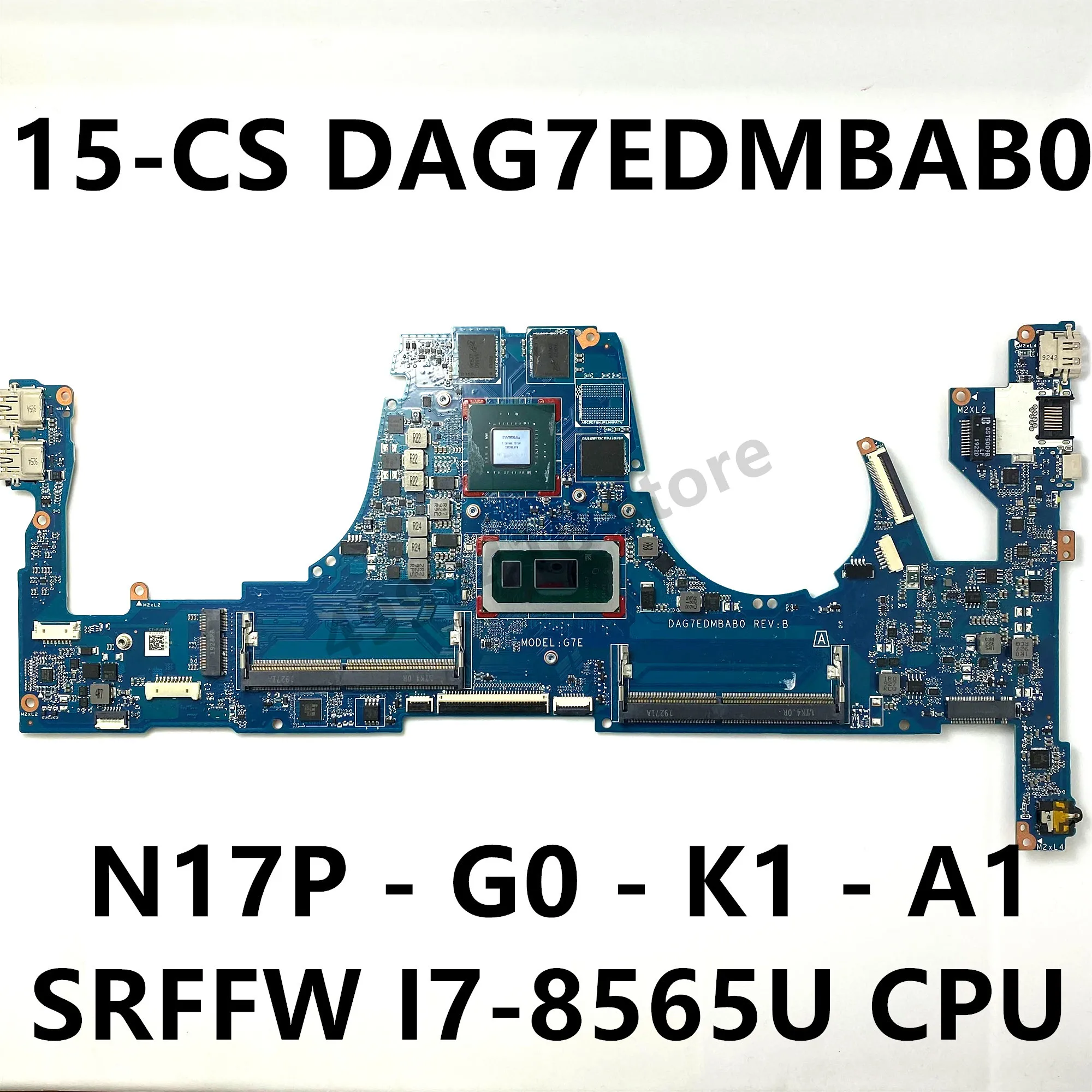

DAG7EDMBAB0 High Quality Mainboard For HP 15-CS 15T-CS Laptop Motherboard With SRFFW I7-8565U CPU N17P-G0-K1-A1 DDR4 100% Tested