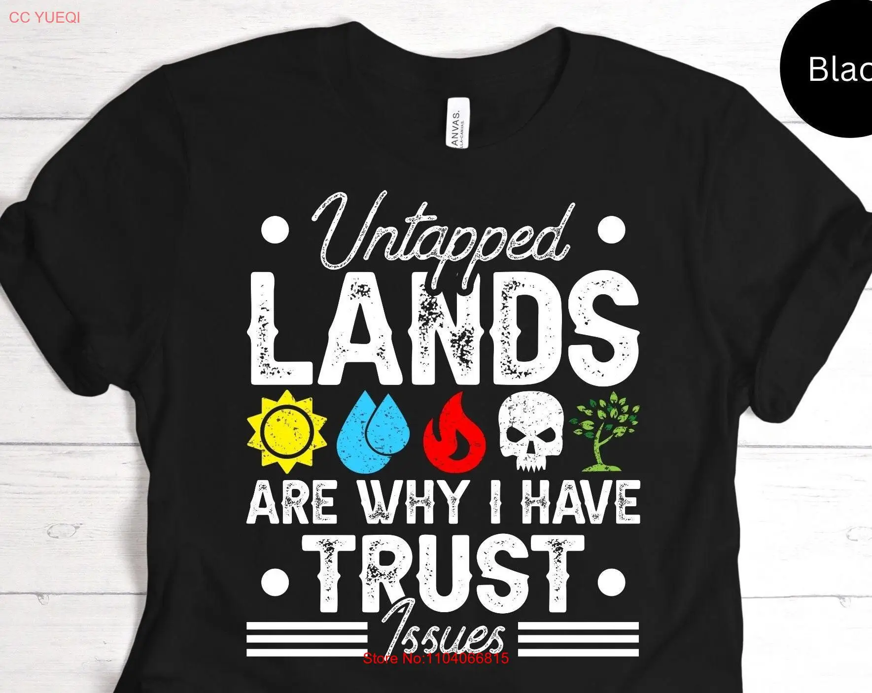 Untapped Lands Are Why I Have Trust Issues Funny Trading Card Game Lover T Shirt For TCG Player Best Hobby SweaT