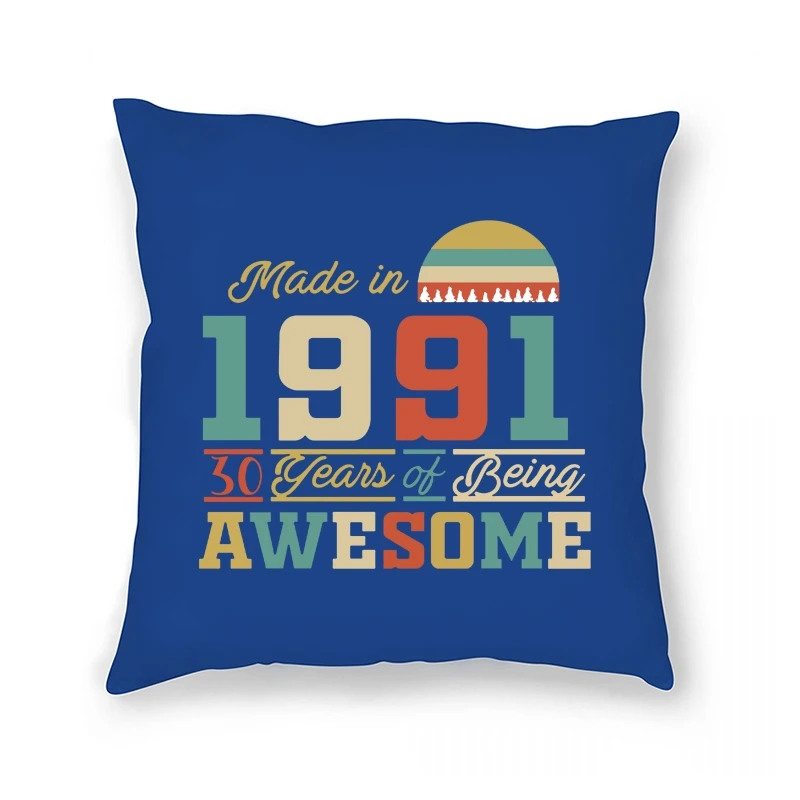 

Unisex Made in 1991 30th Birthday Gift Awesome 30th Birthday Vintage Funny 's Novelty Pillow Case Casual