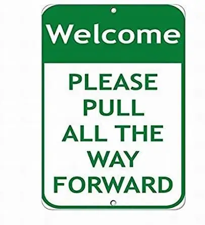 Добро пожаловать Plese Pull ll The Wy Forwrd Trffc Sgn 8X12 Tn Wrnng Prkng Crossng