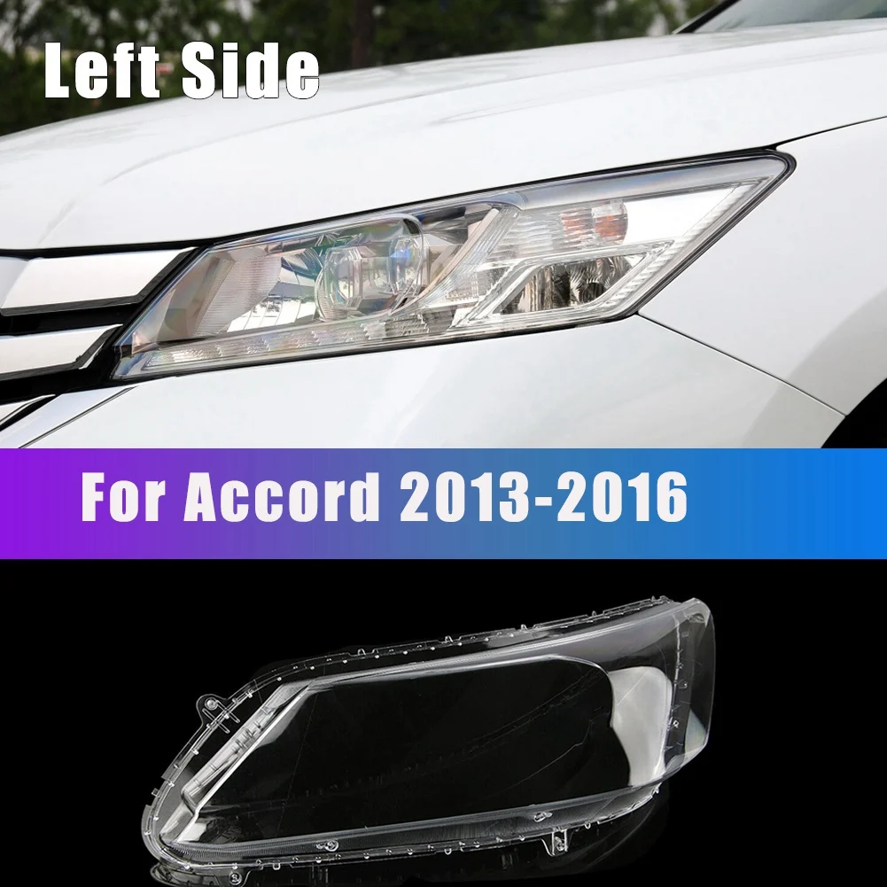 Левая для 2013-2016 -Honda Accord Автомобильная фара крышка объектива головного света