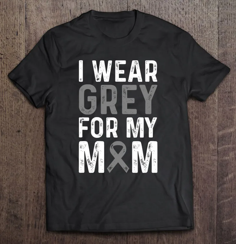 

Я ношу серый для моей мамы-рак мозга и глиобластома, футболки, блузка, Мужская футболка, мужские рубашки, футболки оверсайз