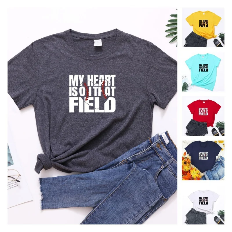 

my heart is on that field baseball culture baseball print round neck short sleeve T-shirt female round neck casual ladies shirt