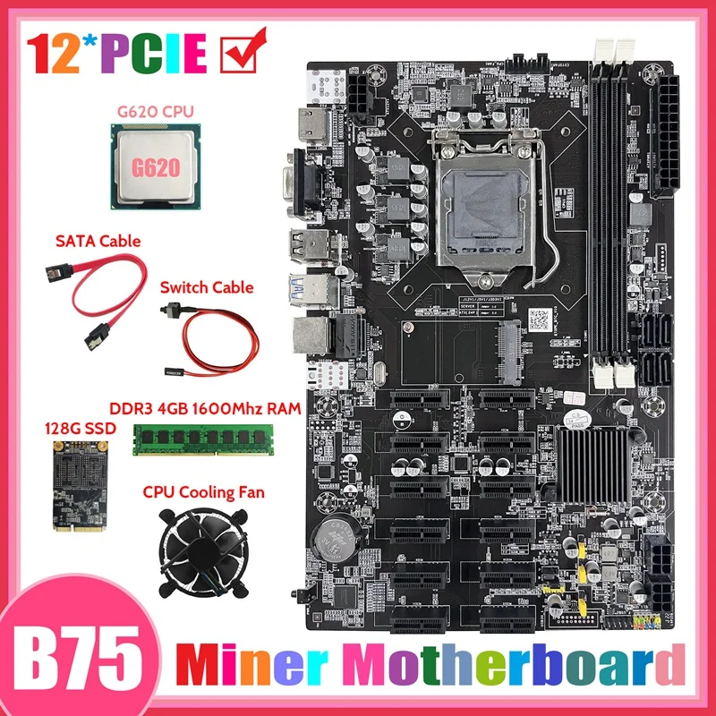 B75 12 PCIE ETH Mining Motherboard+G620 CPU+DDR3 4GB 1600Mhz RAM+128G SSD+Fan+SATA Cable+Switch Cable Miner Motherboard
