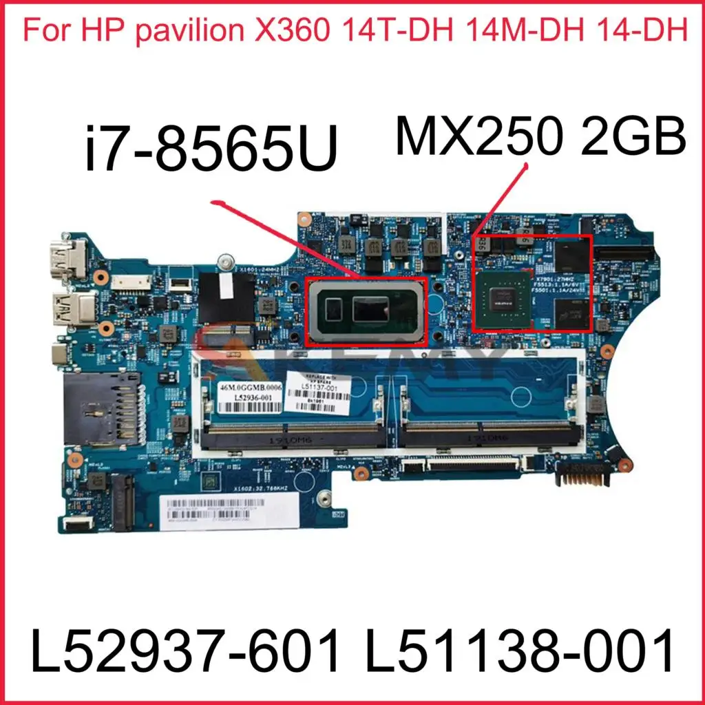 

For HP pavilion X360 14T-DH 14M-DH 14-DH 18742-1 Laptop Motherboard with MX250 2GB i7-8565U L52937-601 L51138-001
