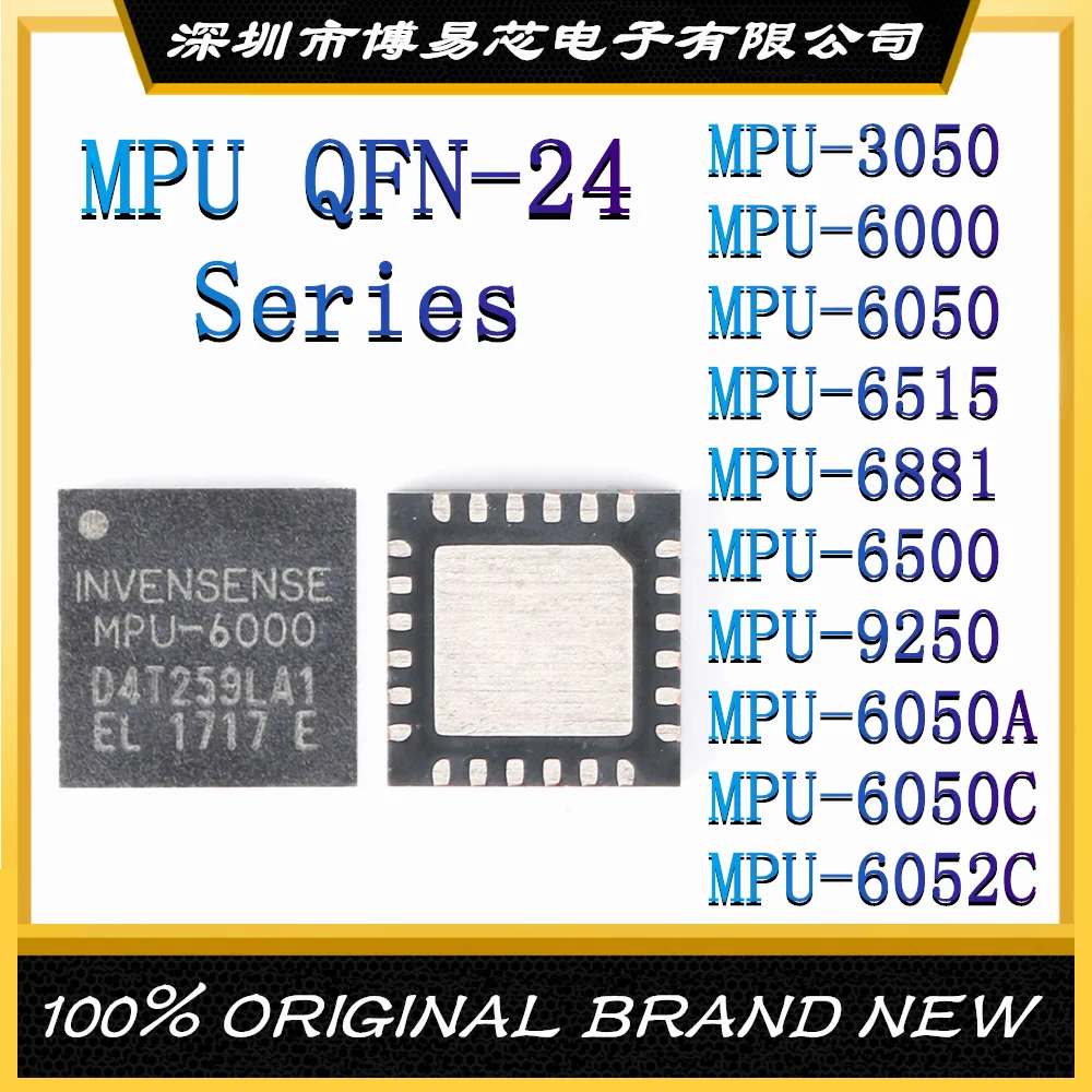 

MPU-3050 MPU-6000 MPU-6050 MPU-6515 MPU-6881 MPU-6500 MPU-9250 MPU-6050A MPU-6050C MPU-6052C QFN24 sensor chip