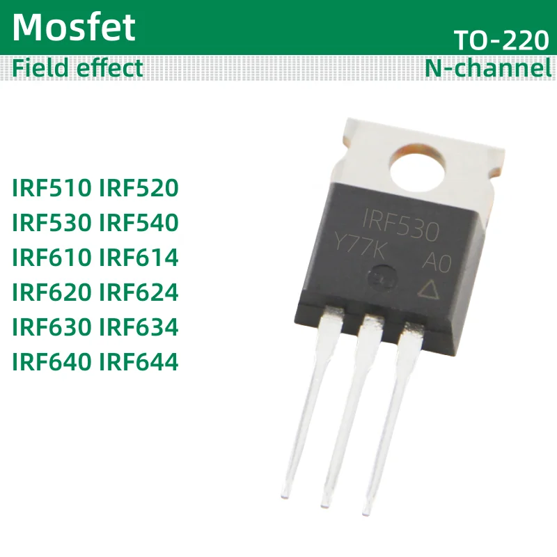 10pcs/lot MOS field-effect TO-220 package IRF510 IRF520 IRF530 IRF540 IRF610 IRF614 IRF620 IRF624 IRF630 IRF634 IRF640 IRF644