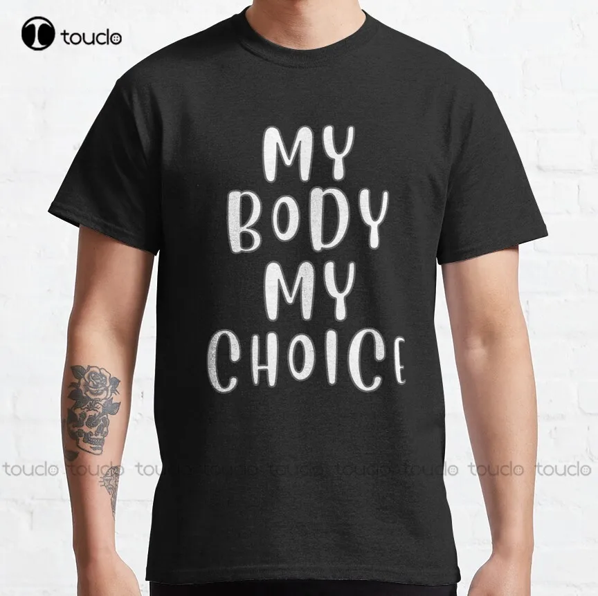 

Классическая футболка My Body My Choice, профессиональная рубашка прерывания беременности для мужчин, рождественский подарок, новая популярная Ре...
