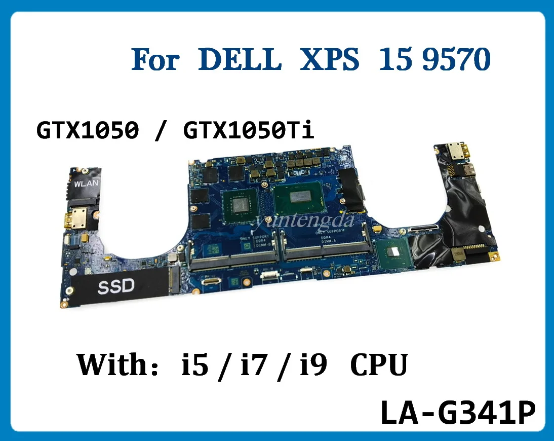 

LA-G341P For DELL XPS 15 9570 Laptop Motherboard With I5 I7 I9 CPU GTX1050 GTX1050Ti GPU DDR4 100% Tested