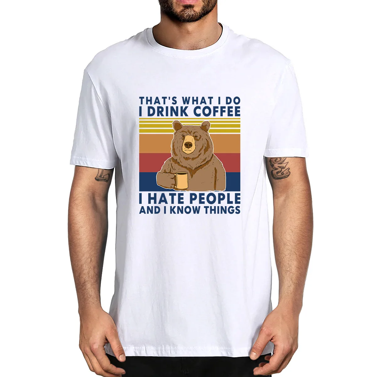 2020 Fashion Summer Bear That's What I Do Drink Coffee Hate People Know Things Vintage Men's 100% Cotton T Shirt Women XS-5XL