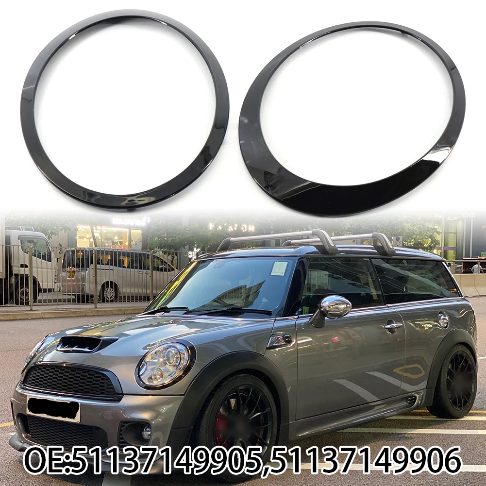 

2pcs Gloss Black Headlight Trims For R55 For MINI-Cooper Clubman 2008-2015 #51137149905/ 51137149906 High Quality Light Trim
