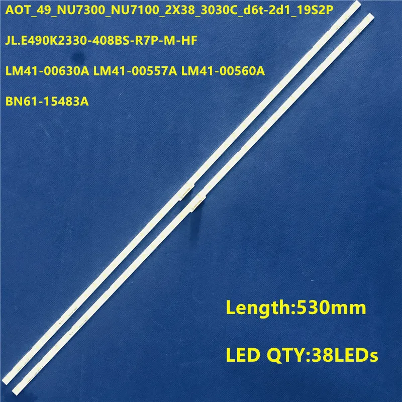 

100PCS LED strip for AOT_49_NU7300_NU7100_2X38_3030C_d6t-2d1_19S2P UE49NU7140 UE49NU7100 BN61-15483A LM41-00557A CY-NN049HGLV2V