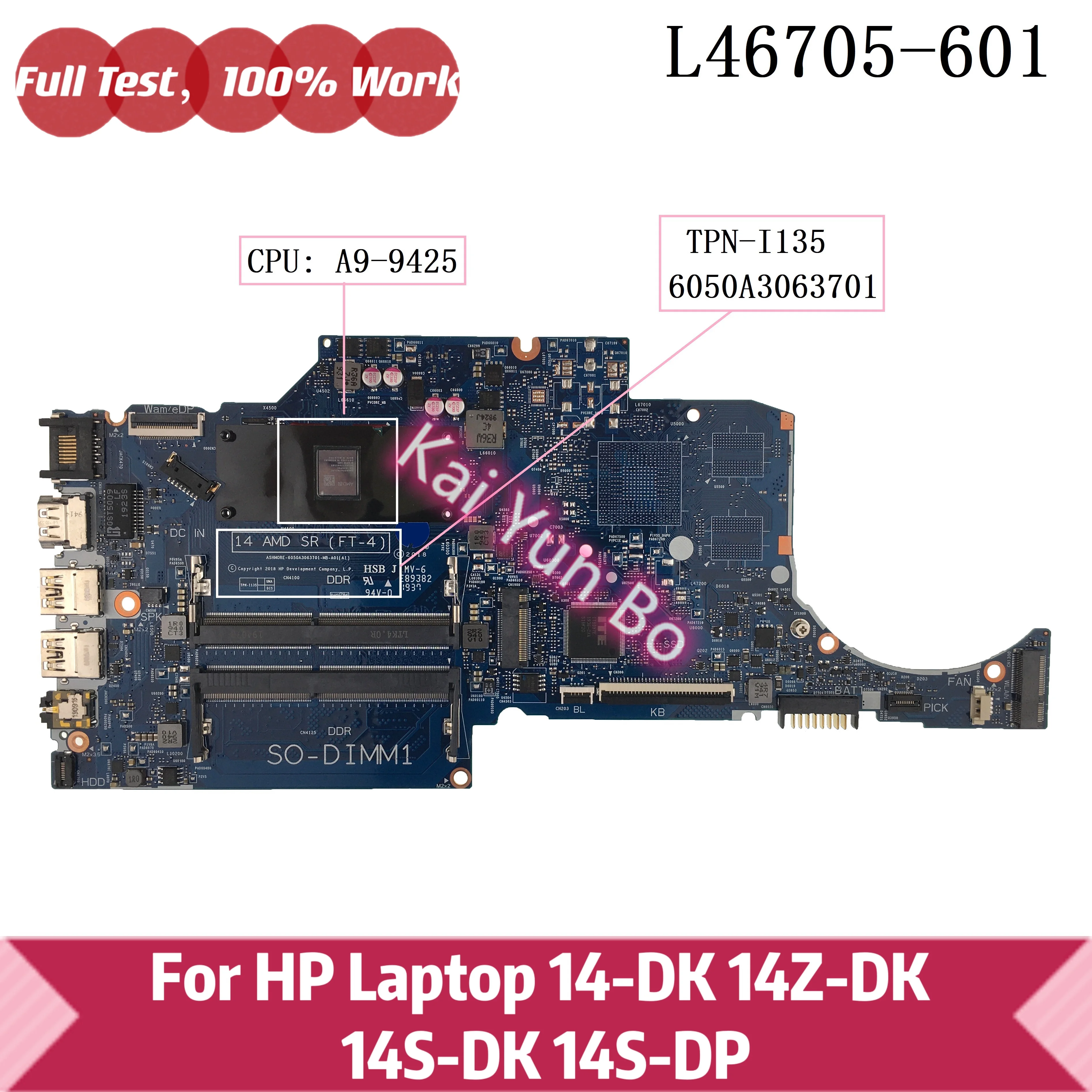 

TPN-I135 6050A3063701 For HP 14-DK 14Z-DK 14S-DK 14S-DP 14-DK0002DX Laptop Motherboard L46705-601 L46705-001 with A9-9425 CPU