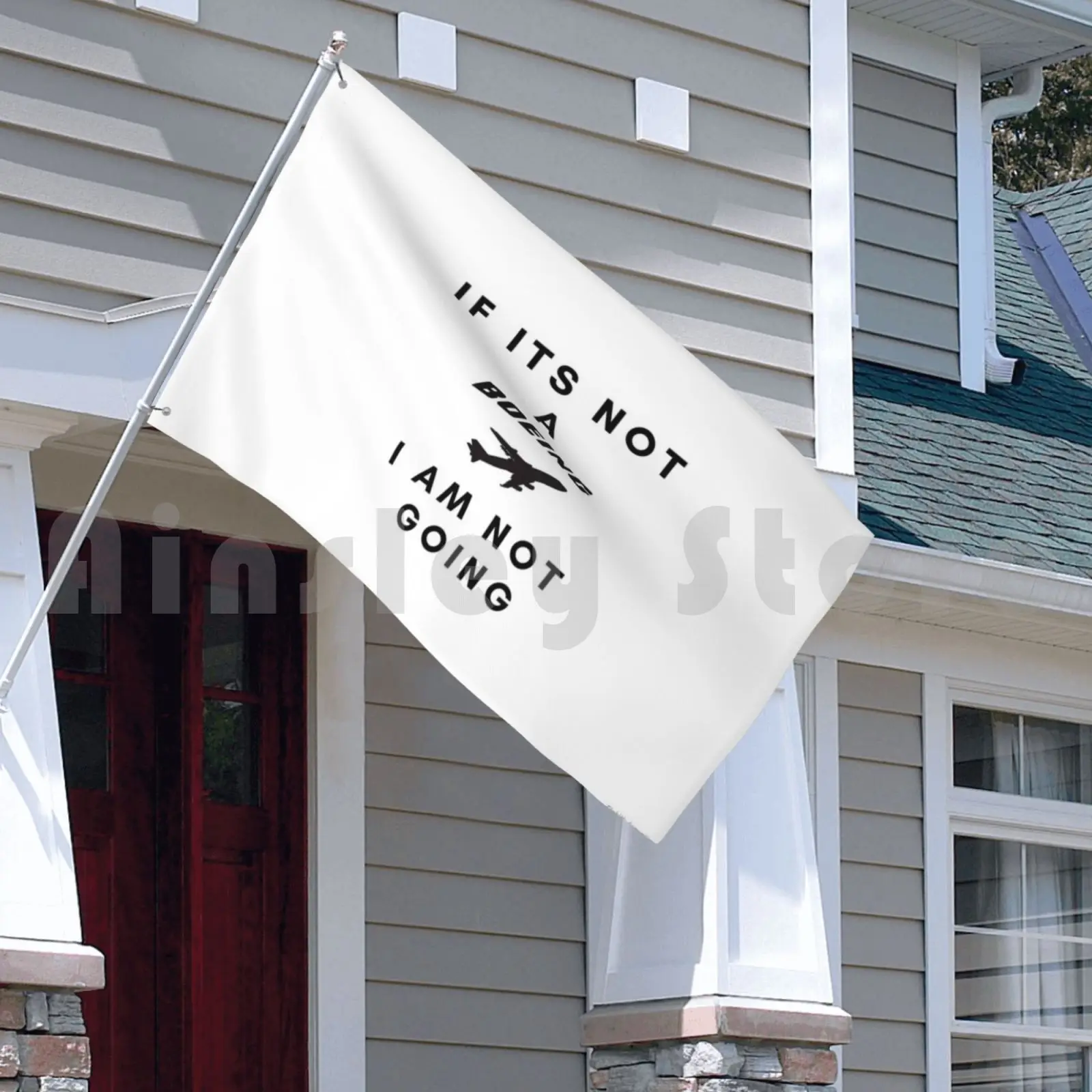 If Its Not A Boeing I Am Going Outdoor Decor Flag Car Aviation Fans Avgeeks 747 777 737 Lovers Witty |