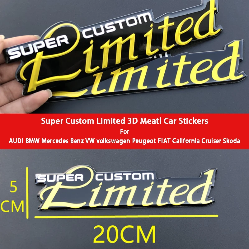 

Super Custom Limited Letter 3D Aluminum Car Sticker For BMW Mercedes Benz Jeep Dodge Peugeot FIAT California Cruiser Car Styling