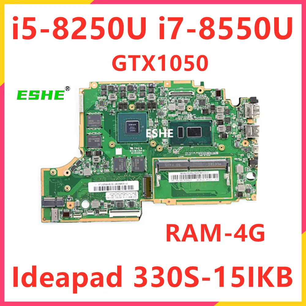 

For Lenovo Ideapad 330S-15IKB Laptop Motherboard FRU 5B20R34623 With i5-8250U i7-8550U 4G RAM GTX1050 GPU 100% test work