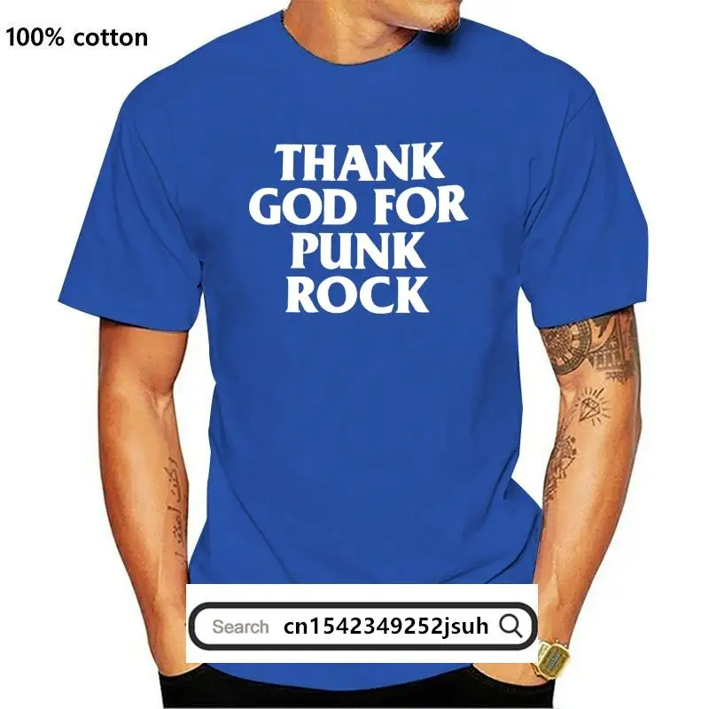 

New Men T shirt Famous Stars T Shirt Straps T Shirt Thank God for Punk Rock funny t-shirt novelty tshirt women