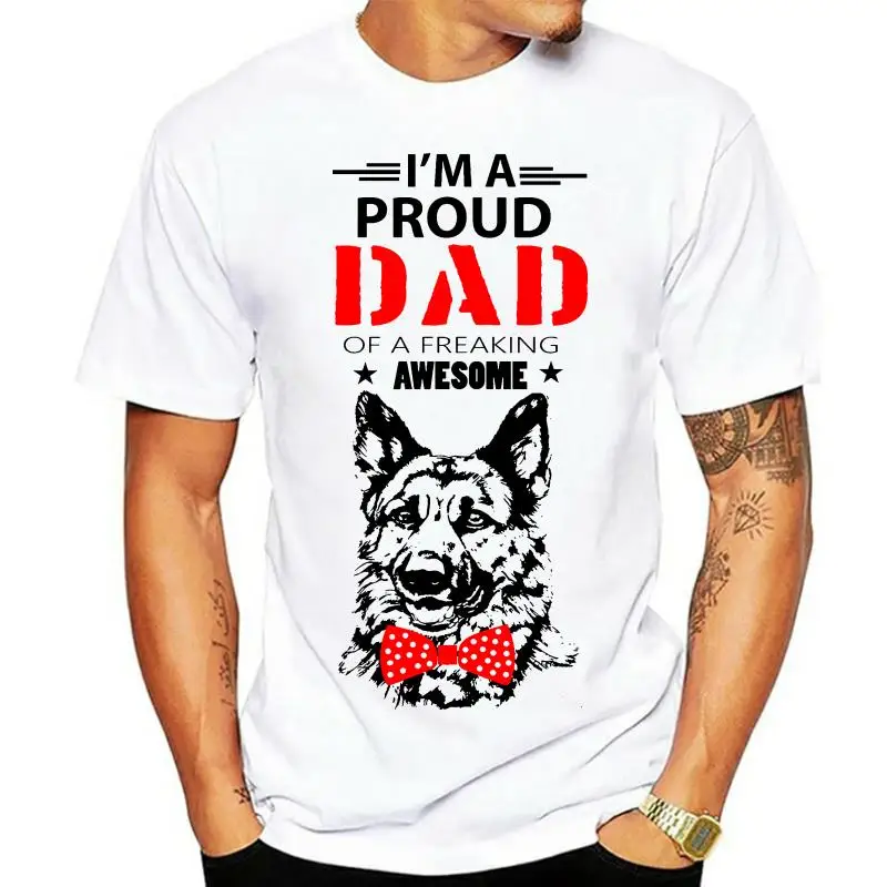 

2022 GERMAN SHEPHERD - IM A PROUD DAD - NEW COTTON WHITE TSHIRT