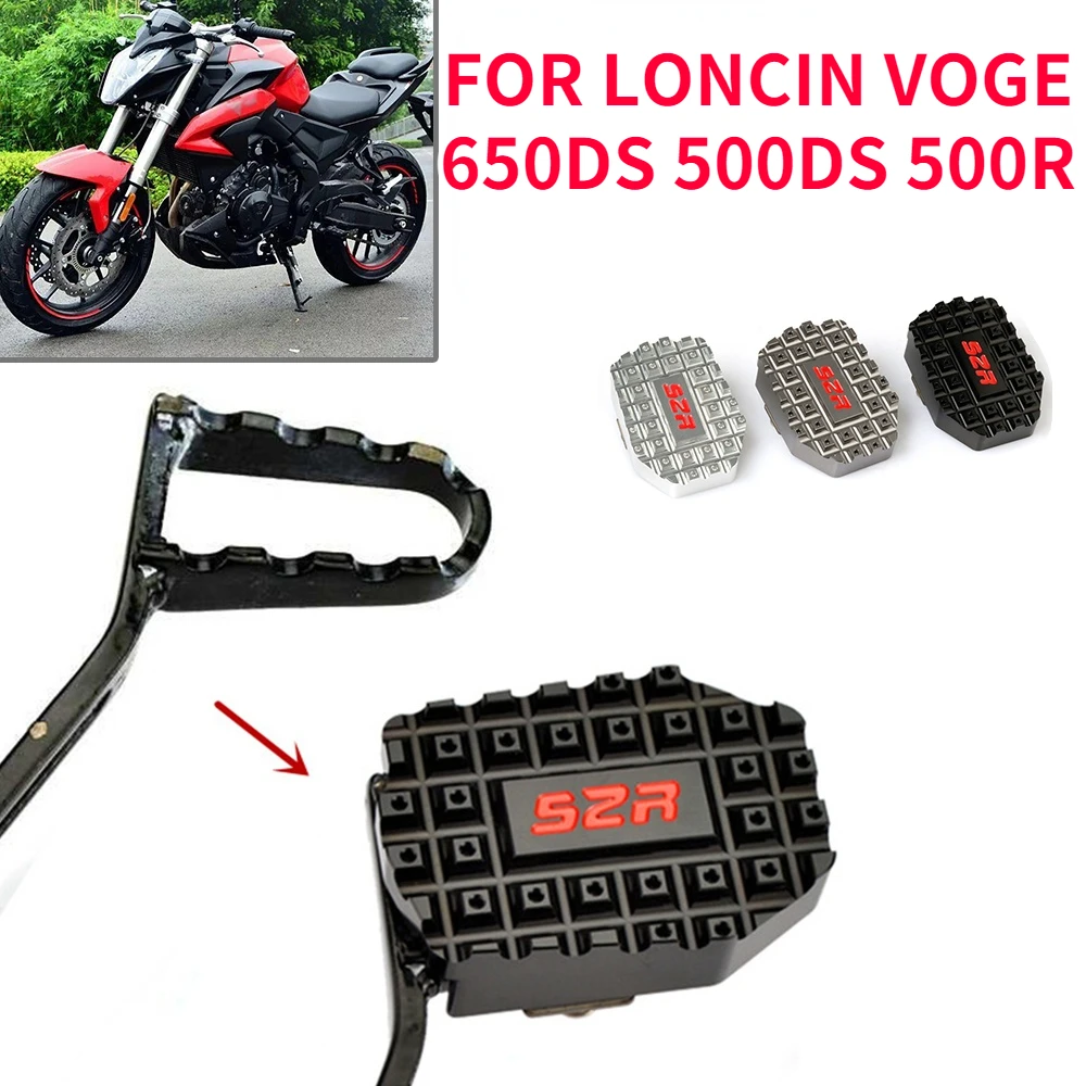 

For LONCIN VOGE 650 DS 500 R 500DS 500R 650DS Motorcycle Rear Foot Brake Pedal Lever Step Plate Enlarge Pad Extender Accessories