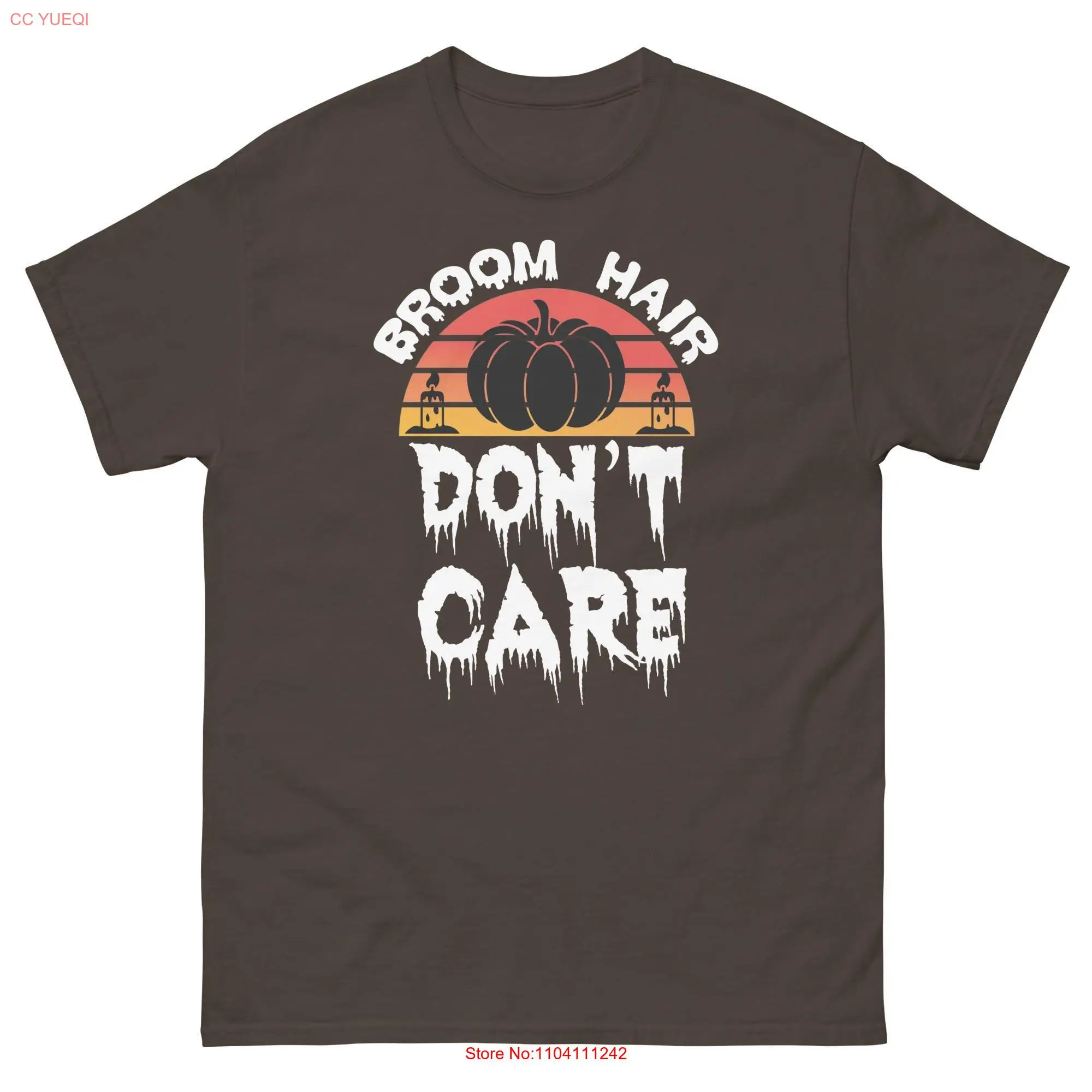 Broom Hair Don't Care T Shirt Halloween Witch Costume Spooky Apparel Funny Quote Magic long or short sleeves