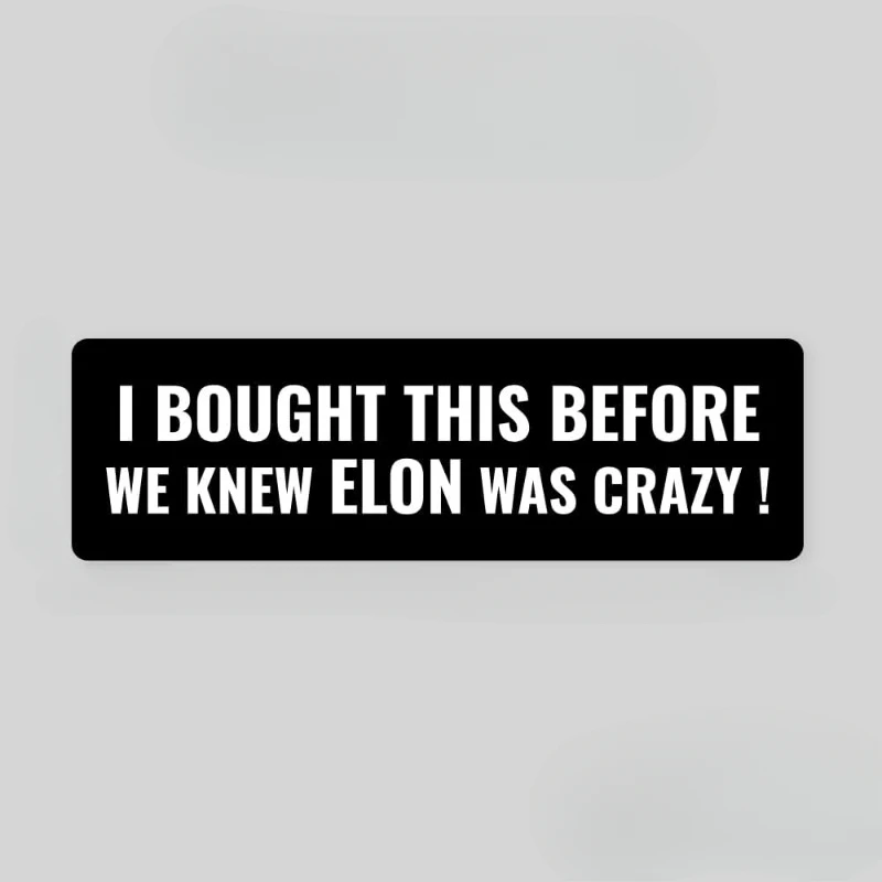 Забавная наклейка на бампер Tesla Owners мне бабусь это перед Илон Вентом Crazy Elon Musk Regret