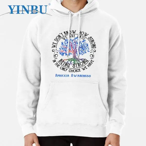 

Apraxia Awareness - Being Strong In The Only Choice We Have Pullover Hoodie Man sweatshirts new in Men's clothing hoodies