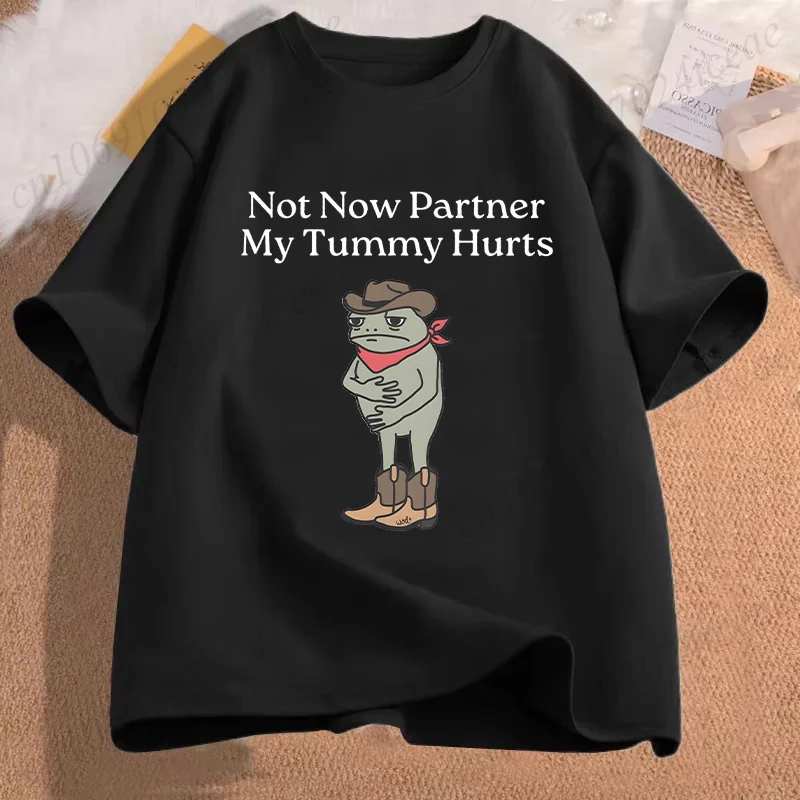 Футболка Not Now Partner My Tummy Hurts для мужчин и женщин топы Lactose Intolerant Frog Unhinged забавные