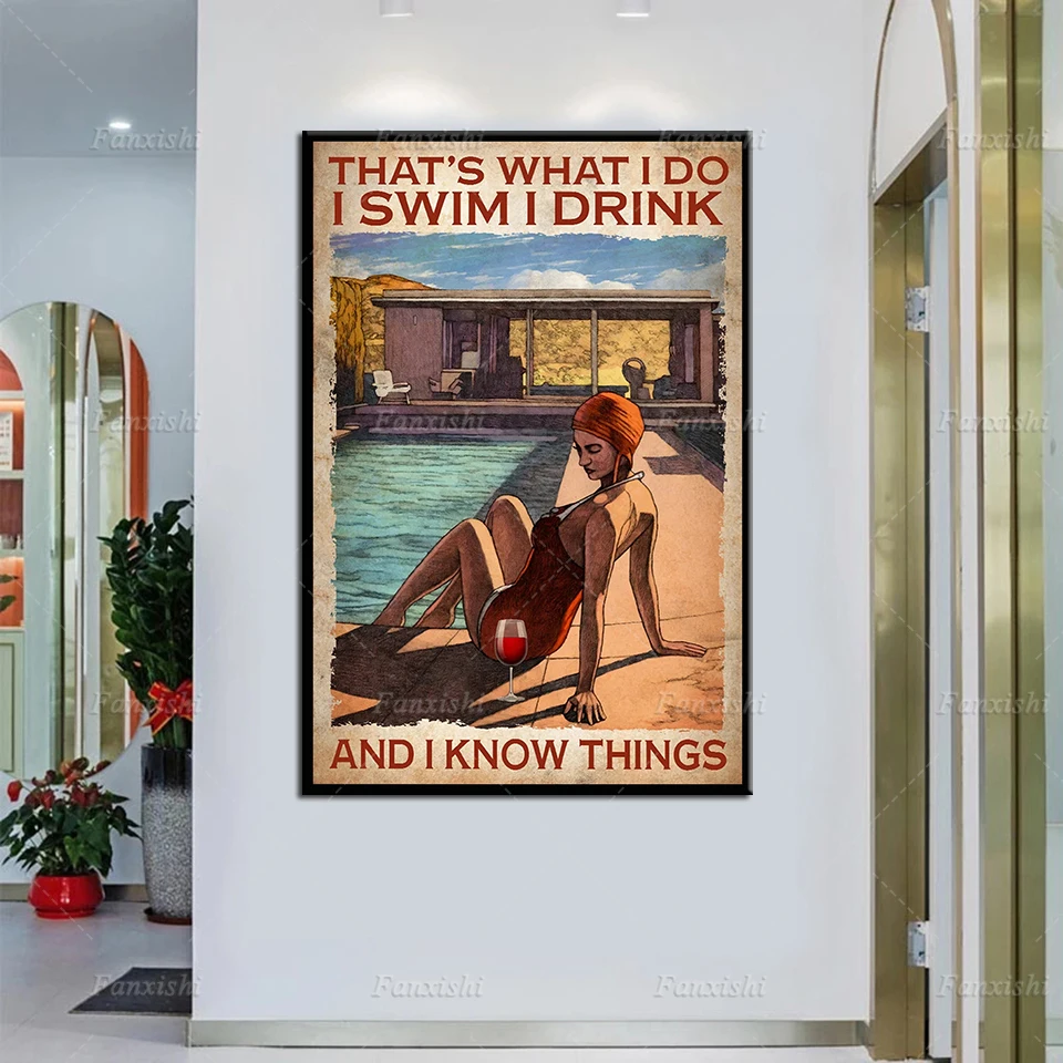 

That's What I Do I Swim I Drink And I Know Things Poster, Wine Wall Art Prints Modular Pictures Home Decor Canvas Painting Gift