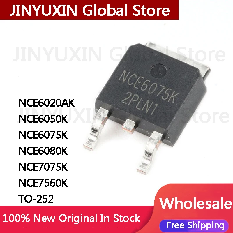 10 шт., новинка, NCE6075 NCE6020AK NCE6020 NCE6050K NCE6075K NCE6080K NCE7075K NCE7560K TO-252