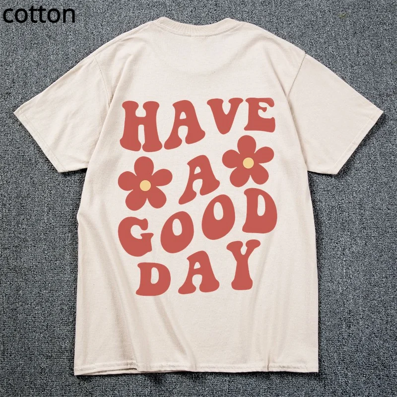 

Have A Good Day TShirt Comfort Colors Have A Good Day T-shirt Unisex Hip Hop Tee Positive Quote Tumblr Shirt Preppy Aesthetic